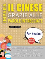 IMPARA IL CINESE GRAZIE ALLE PAROLE INTRECCIATE - PER ANZIANI - Scopri Come Migliorare Il Tuo Vocabolario Con 2000 Crucipuzzle e Pratica a Casa - 100