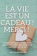 La Vie est un Cadeau ! Merci !