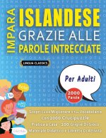 IMPARA ISLANDESE GRAZIE ALLE PAROLE INTRECCIATE - PER ADULTI - Scopri Come Migliorare Il Tuo Vocabolario Con 2000 Crucipuzzle e Pratica a Casa - 100 G