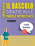 IMPARA IL BASCOLO GRAZIE ALLE PAROLE INTRECCIATE - PER ADOLESCENTI - Scopri Come Migliorare Il Tuo Vocabolario Con 2000 Crucipuzzle e Pratica a Casa -