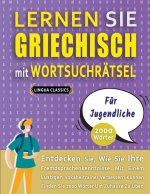 LERNEN SIE GRIECHISCH MIT WORTSUCHRAETSEL FUER JUGENDLICHE - Entdecken Sie, Wie Sie Ihre Fremdsprachenkenntnisse Mit Einem Lustigen Vokabeltrainer Ver