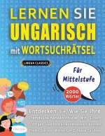 LERNEN SIE UNGARISCH MIT WORTSUCHRAETSEL FUER MITTELSTUFE - Entdecken Sie, Wie Sie Ihre Fremdsprachenkenntnisse Mit Einem Lustigen Vokabeltrainer Verb