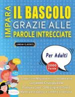 IMPARA IL BASCOLO GRAZIE ALLE PAROLE INTRECCIATE - PER ADULTI - Scopri Come Migliorare Il Tuo Vocabolario Con 2000 Crucipuzzle e Pratica a Casa - 100