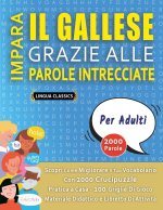 IMPARA IL GALLESE GRAZIE ALLE PAROLE INTRECCIATE - PER ADULTI - Scopri Come Migliorare Il Tuo Vocabolario Con 2000 Crucipuzzle e Pratica a Casa - 100