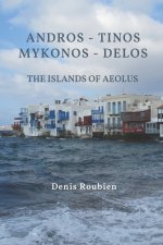 Andros - Tinos - Mykonos - Delos. The islands of Aeolus