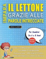 IMPARA IL LETTONE GRAZIE ALLE PAROLE INTRECCIATE - Per Bambini Da 6 a 8 Anni - Scopri Come Migliorare Il Tuo Vocabolario Con 2000 Crucipuzzle e Pratic