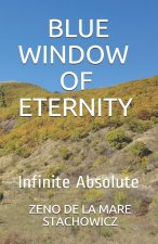 Blue Window of Eternity
