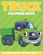 Truck Coloring Book For Kids Ages 4-8