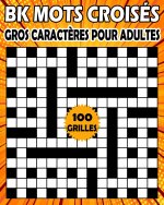 BK Mots croises gros caracteres pour adultes