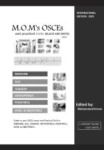 M.O.M's OSCEs and practical tricks 2021 (BLACK AND WHITE)