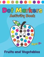 Dot Markers Activity Book Fruits and Vegetables