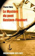 Mystere du Pont Gustave-Flaubert
