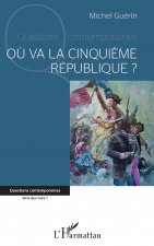 O? va la cinqui?me République ?