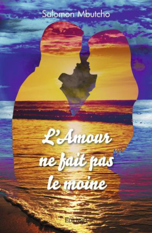 L'amour ne fait pas le moine