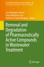Removal and Degradation of Pharmaceutically Active Compounds in Wastewater Treatment