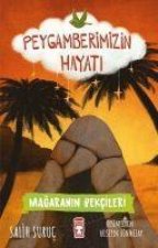 Magaranin Bekcileri - Peygamberimizin Hayati 6