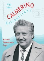 Calmerino. estraaditäht. kalmer tennosaare lugu