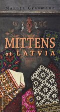 Mittens of Latvia: 178 Traditional Designs to Knit