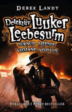 Detektiiv luuker leebesurm: surnud meeste viimane võitlus