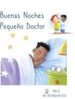 Buenas Noches Pequeno Doctor
