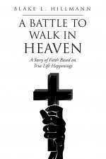 Battle to Walk in Heaven