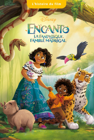 ENCANTO, LA FANTASTIQUE FAMILLE MADRIGAL - L'Histoire du film - Disney