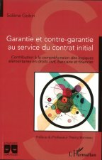 Garantie et contre-garantie au service du contrat initial