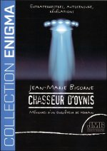 Chasseur d'Ovnis - Mémoires d'un enquêteur de terrain
