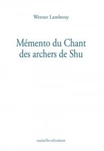 Mémento du chant des archers de Shu