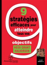 9 STRATEGIES EFFICACES POUR ATTEINDRE TOUS VOS OBJECTIFS