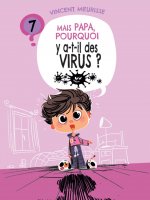 Mais Papa, pourquoi y a-t-il des virus ?