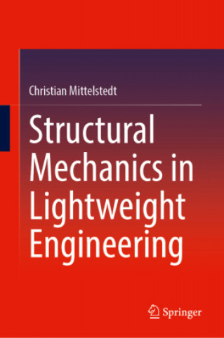 Structural Mechanics in Lightweight Engineering
