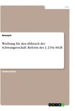 Werbung für den Abbruch der Schwangerschaft. Reform des § 219a StGB