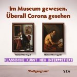 Im Museum gewesen. Überall Corona gesehen