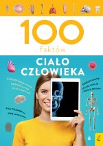 Ciało człowieka. 100 faktów