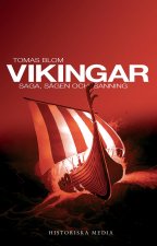 Vikingar : saga, sägen och sanning