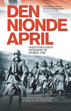 Den nionde april : Nazitysklands invasion av Norge 1940