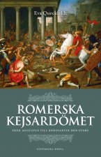 Romerska kejsardömet : fr?n Augustus till Konstantin den store