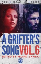 Grifter's Song Vol. 6