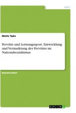 Pervitin und Leistungssport. Entwicklung und Vermarktung des Pervitins im Nationalsozialismus