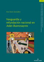 Vanguardia Y Refundacion Nacional En Adan Buenosayres