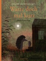 Der große und der kleine Igel / Warte doch mal!