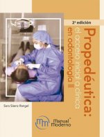 PROPEDEUTICA: EL ACCESO INICIAL A CLINICA EN ODONTOLOGIA II