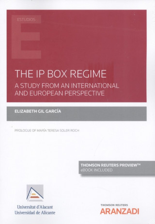 THE IP BOX REGIME. A STUDY FROM AN INTERNATIONAL AND EUROPE