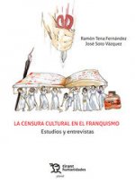 CENSURA CULTURAL EN EL FRANQUISMO ESTUDIOS Y ENTREVISTAS
