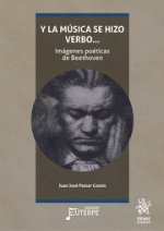 Y LA MUSICA SE HIZO VERBO...IMAGENES POETICAS DE BEETHOVEN