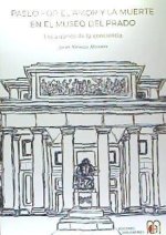 PASEO POR EL AMOR Y LA MUERTE EN EL MUSEO DEL PRADO