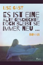 Es ist eine alte Geschichte, doch bleibt sie immer neu ...