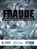 FRAUDE. PERSPECTIVAS PARA SU COMPRENSION E INTERVENCION