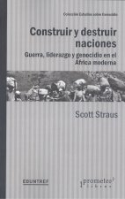 CONSTRUIR Y DESTRUIR NACIONES